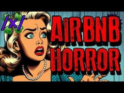 Airbnb Horror | 4chan /x/ Bizarre Paranormal Greentext Stories Thread