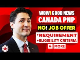 Canada PNP Without Job Offer 2025 : PNP Process for Canada PR | Immigration Canada