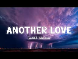 Another Love (Piano) - Tom Odell  (Helions Cover) [Lyrics]