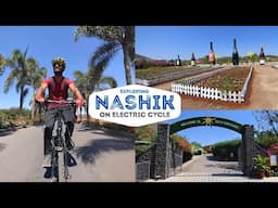 Exploring the beauty of NASHIK on ELECTRIC CYCLE ⛰️🌤️🚴🏼  + SULA Vineyards 🍷