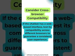 Consider Cross-browser Compatibility #softwaretesting #chatbots