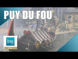 Les retombées du Puy du Fou | Archive INA