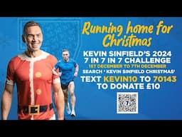 Running home for Christmas - Kevin Sinfield 2024 7 in 7 in 7 Challenge