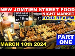 NEW JOMTIEN STREET FOOD NIGHT MARKET PART ONE