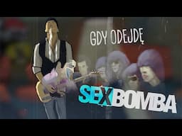 Sexbomba - GDY ODEJDĘ (Official Video)