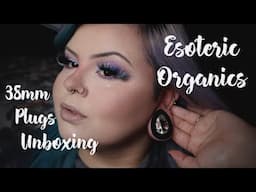 Esoteric Organics 38mm Plugs Unboxing