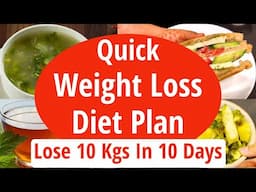 Quick Weight Loss Diet Plan | How To Lose Weight Fast | Lose 10 Kgs In 10 Days | Eat more Lose more