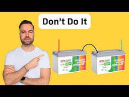 Don't Wire Batteries in Series - Common Error