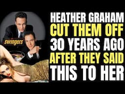 How "SWINGERS" actress Heather Graham was FOREVER AFFECTED by this happening 30 years before!