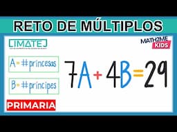 E5 Reto de múltiplos de 4 y 7 | LIMATEJ Primaria 2023 | Concurso de Matemáticas