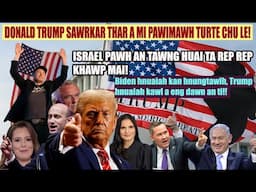 Trump leh Israel inkar boruak ngaihnawm! Trump 2nd Term a mipawimawh turte chu le!