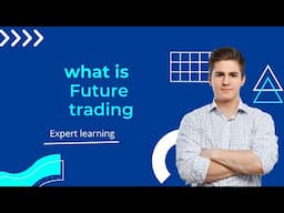 what is future trading easy steps to learn future trading | Future Trading |