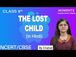 Explanation | The Lost Child | Class 9 English | Questions And Answers | CBSE | NCERT