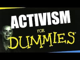 Activism for Dummies