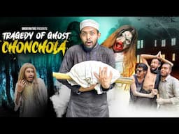 Tragedy Of Ghost Chonchola | Bangla Funny Video | Omor On Fire | It's Omor |