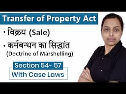 Sale in transfer of property act in hindi | doctrine of marshalling | Section 54 to 57 | Case laws