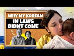 Why my Korean in laws didn’t come to meet baby during delivery and after