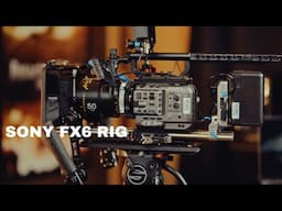 BEST Sony Fx6 Cinema Rig Setup For Commercials And Documentaries