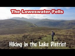 Our JAW-DROPPING Experience Hiking the LOWESWATER FELLS