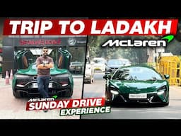 McLaren Sunday Drive Experience | Trip To Ladakh with McLaren 😍🏔️