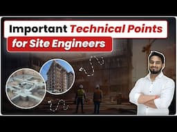 Important Technical Points for Site Engineers | Things Every Civil Engineer should know