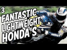 3 Fantastic Lightweight Honda Motorcycless