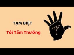 Tạm Biệt Phiên Bản "Tôi Tầm Thường"