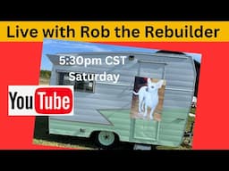 Live with Rob the Rebuilder