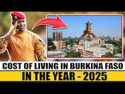 2025 Detailed Cost of Living in Burkina Faso - WAKE-UP Call for Expats Moving to Burkina Faso