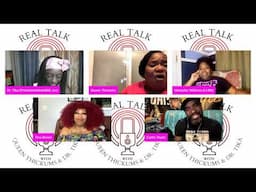 Chew On Dis Tea: "Real Talk w/ Queen Thickums, Dr. Tika & LilBit" ft Carlin Taylor & Tina Brown