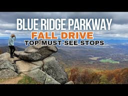 ULTIMATE Fall Drive: Top Must-See Stops on the Blue Ridge Parkway