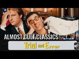 Trial and Error (1997) | Almost Cult Classics