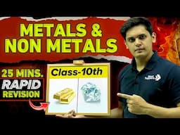 Metals and Non Metals in 25 Minutes🔥| Class 10th | Rapid Revision | Prashant Kirad