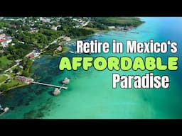 Retire for Cheap in BACALAR Mexico- Rentals from $400 Month!