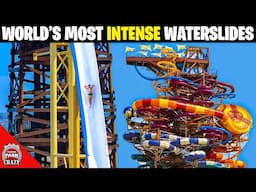 Top 10 World's Most INTENSE Waterslides