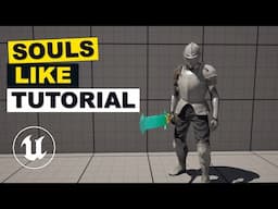 How To Make A Souls Like Game In Unreal Engine (Introduction )