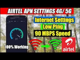 Airtel APN Setting For High Speed Internet | Airtel 4G/ 5G APN 2024 | Airtel Net Speed Kaise Badhaye