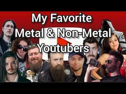 Metal & Non-Metal Youtubers I Watch