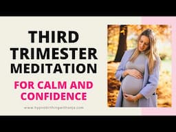 THIRD TRIMESTER PREGNANCY MEDITATION (calming & soothing) Guided Pregnancy Meditation 3rd Trimester