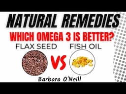 Natural Remedies | Barbara O’Neill | Omega 3