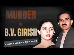 B.V. GIRISH MURDER CASE | #realcrimestory #truecrimestories #crimestory #crimekikahani