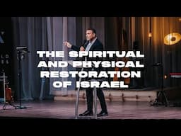 Amir Tsarfati: The Spiritual and Physical Restoration of Israel