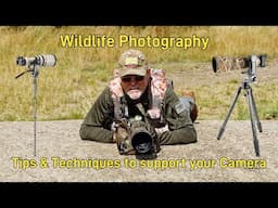 How to support your camera for Wildlife Photography.