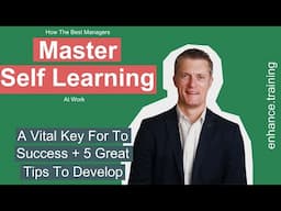 How the Best Managers Master Self Learning At Work - A Key to Success