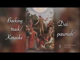 Dai pawnah | Soundtrack | Backing track | Zaipawl track