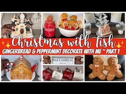 CHRISTMAS 2024 GINGERBREAD & PEPPERMINT DECOR | DECORATE WITH ME FOR CHRISTMAS