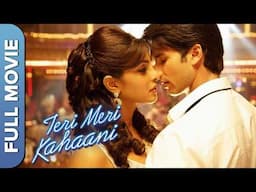 Teri Meri Kahaani (तेरी मेरी कहानी) Romantic Movie | Shahid Kapoor, Priyanka Chopra, Prachi Desai