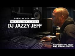 Making Beats With DJ Jazzy Jeff