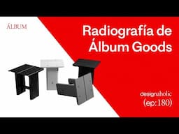 Radiografía de Álbum Goods — designaholic 180