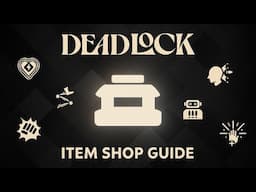 Deadlock Complete Item Shop Guide - What To Buy In Games